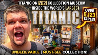 Museum With The Largest Collection Of Titanic On VHS!