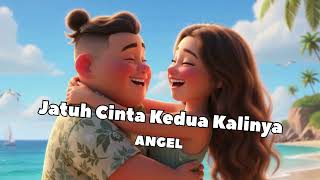 Jatuh Cinta Kedua Kalinya - Angel | #untuksuamiku ❤️