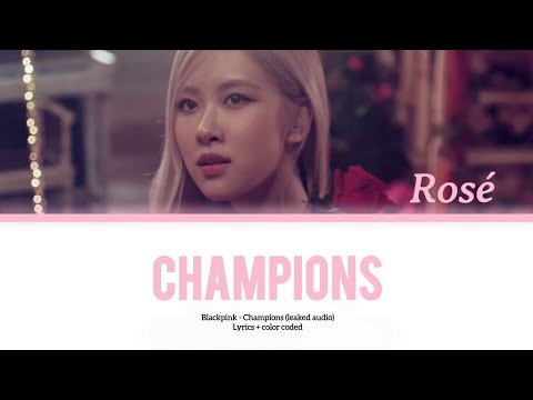 BLACKPINK CHAMPIONS LEAKED AUDIO Lyrics Color Coded
