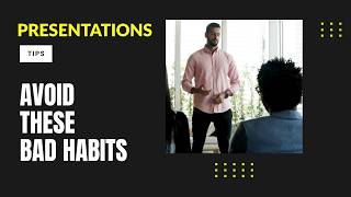 10 Presentation Bad Habits. Avoid These And Shine!