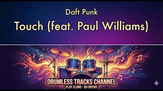 Daft Punk - Touch (feat. Paul Williams) - Drumless