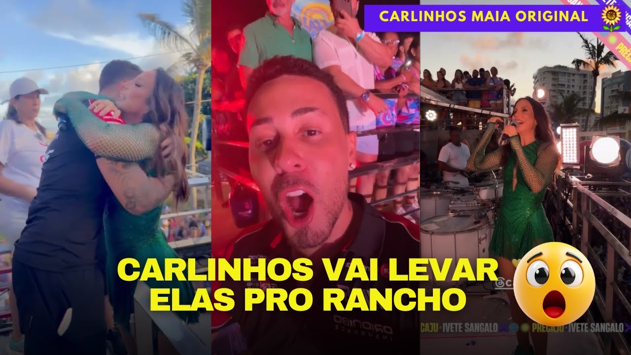 BLOCO DE IVETE SANGALO 😲😲| CARLINHOS MAIA 🌻