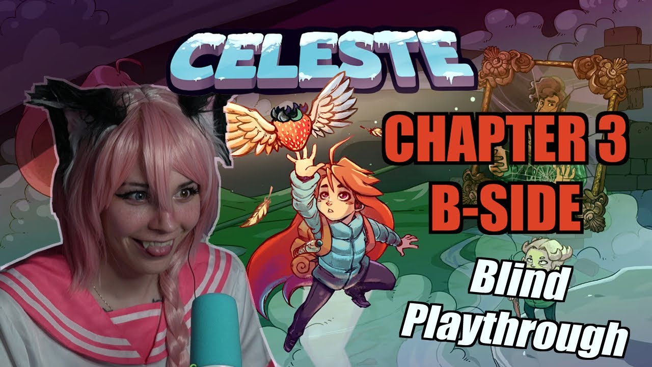 Celeste Blind Playthrough - Chapter 3 B-Side (Part 9) - YouTube