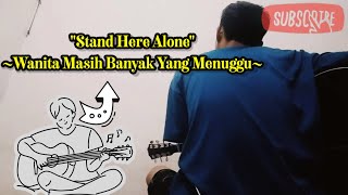Story wa 30 Detik ||Cover Gitar Stand Here Alone Wanita Masih Banyak Yang Menunggu
