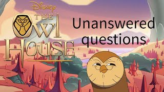 Unanswered Plot Threads and Questions in the Owl House