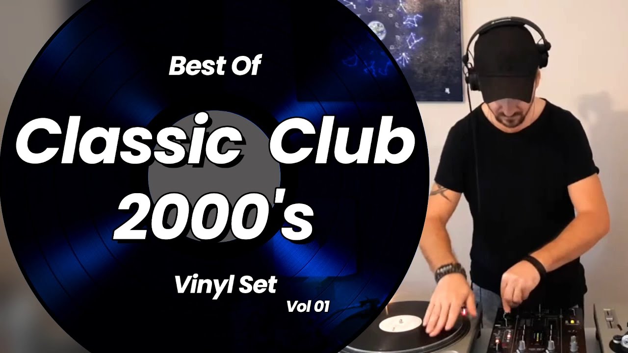 CLASSIC HOUSE & Club 2000s Vol 1 - Live Vinyl Mix - Modjo, Daft Punk ...
