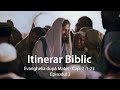 Itinerar Biblic | Evanghelia după Matei | Cap. 2 :1-23 | Episodul 3