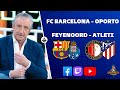 ⚽️ FC BARCELONA-OPORTO | FEYENOORD-ATLETI | #UCL | Chiringuito Inside image