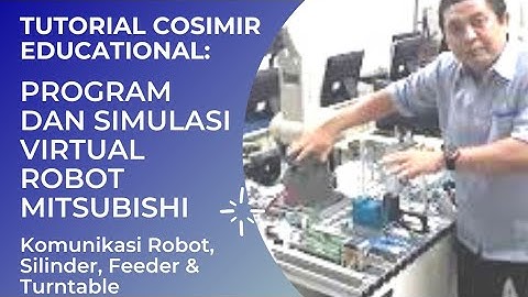 Belajar Mekatronika Yuk ... Program dan Simulasi Komunikasi Robot, Silinder, Feeder dan Turntable