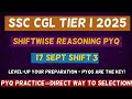 SSC CGL 2025 Reasoning | 17 September Shift 3 Full PYQ | Speed Boost Tricks for CHSL GD MTS