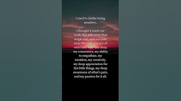 I used to dislike being sensitive.. #shorts #sensitivity #healingquotes #believeinyourself #quotes