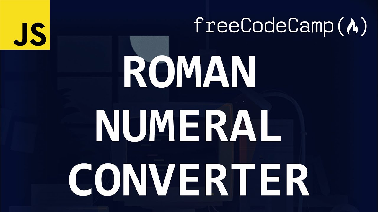 freeCodeCamp solutions - Roman Numeral Converter