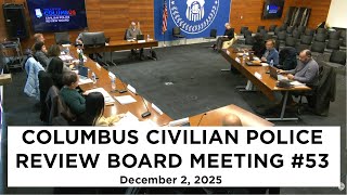 Columbus Civilian Police Review Board Meeting #53