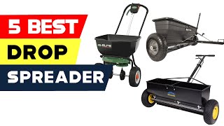 Top 5 Best Drop Spreader Reviews of 2024