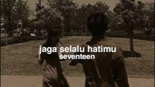 jaga selalu hatimu (seventeen) versi reverb🎧