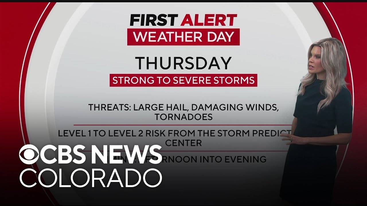Strong to severe storms across Colorado make Thursday a First Alert ...