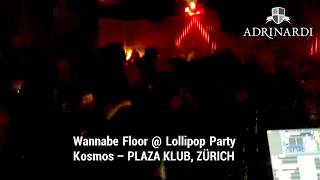 Kosmos Floor @ Lollipop Party - PLAZA Zürich