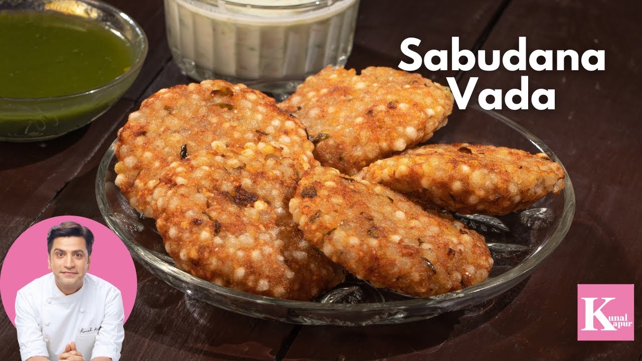 Sabudana Vada Recipe for Navratri | Crispy Sabudana Vada | Vrat Recipe | Kunal Kapur Recipes | Kunal Kapoor