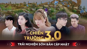 Cập nhật chiến trường 3.0 | Trải nghiệm sớm phiên bản mới | Garena Liên Quân Mobile