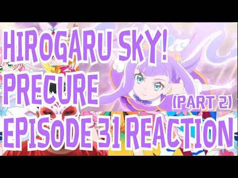 HIROGARU SKY! PRECURE EPISODE 31 REACTION - PART 2: CURE MAJESTY DEBUT 