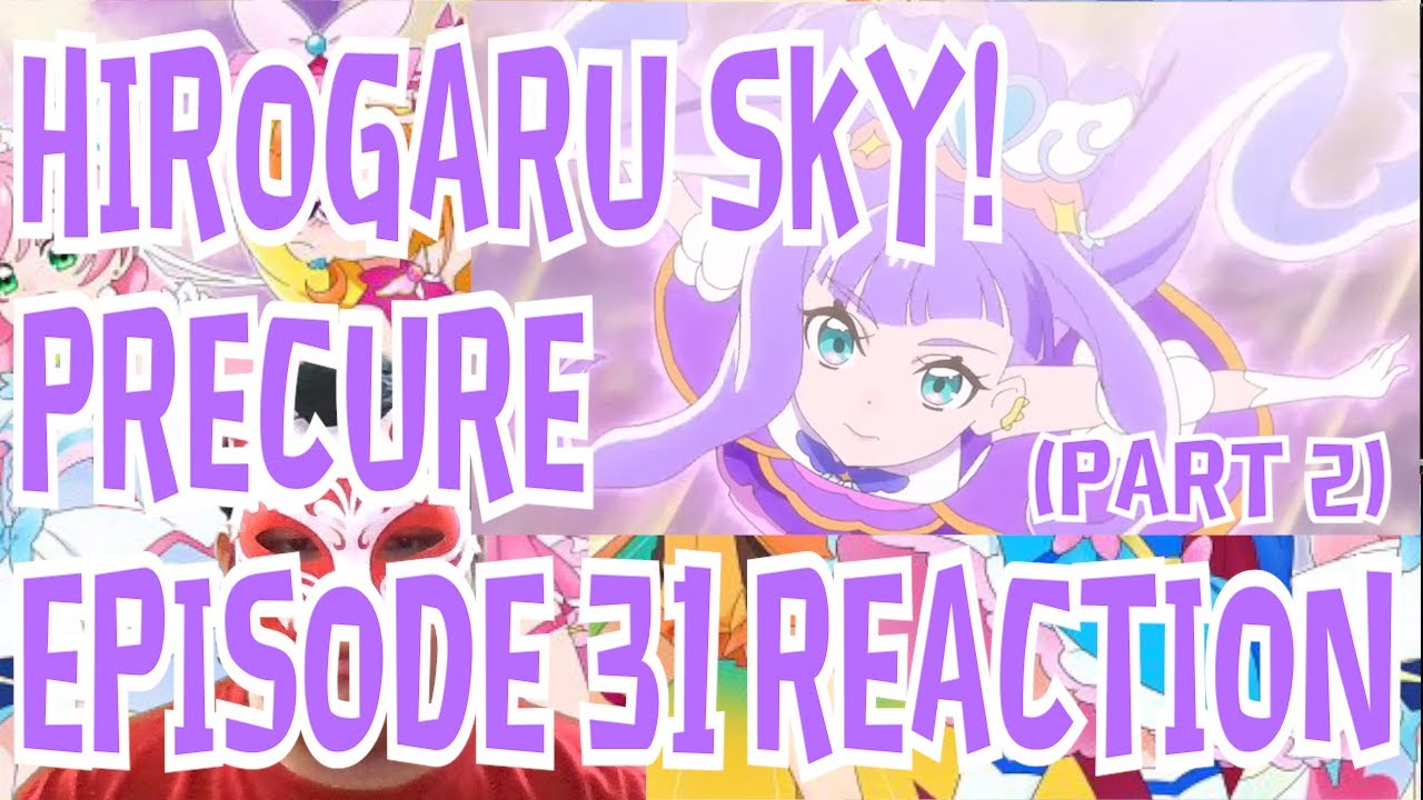 HIROGARU SKY! PRECURE EPISODE 31 REACTION - PART 2: CURE MAJESTY DEBUT 