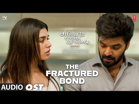 The Fractured Bond OST | Sattendru Maarudhu Vaanilai | Jai,Yogi B,Meenakshi | Girishh G