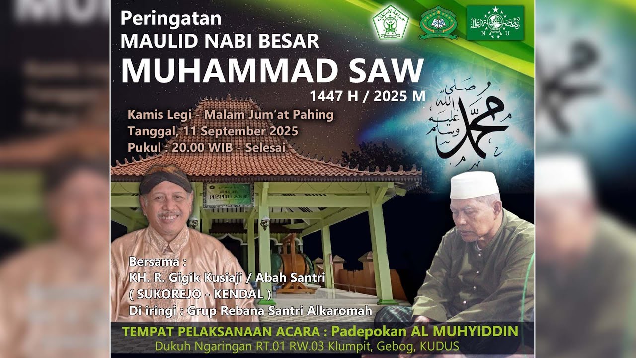 PENGAJIAN MAULID NABI MUHAMMAD SAW-PADEPOKAN ALMUHYIDDIN-PADEPOKAN AL MUHYIDDIN KLUMPIT GEBOG KUDUS