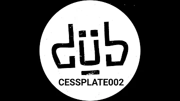 Cessman - Dub Xtacy [CESSPLATE002]