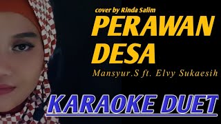Perawan desa - Mansyur S ft. Elvy Sukaesih | Karaoke duet tanpa vokal cowok