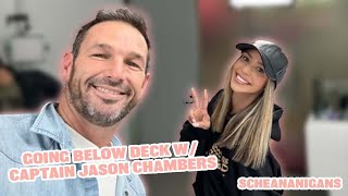 Going Below Deck w/ Captain Jason Chambers | Scheananigans
