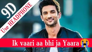 Ik Vaari Aa | 9D Sounds | Raabta | Sushant Singh Rajput & Kriti Sanon | Pritam Arijit Singh Amitabh.
