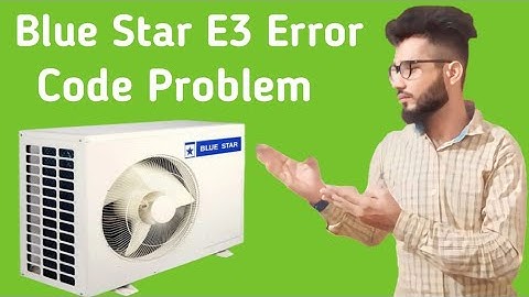 How To Solve E3 Error Code In Blue Star AC || Blue Star Split AC E3 Error Problem || Hindi Explain