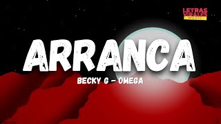 Becky G, Omega - Arranca (Letra / Lyrics)