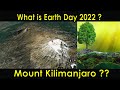 What is Earth Day 2022 | Mount Kilimanjaro | International Mother Earth Day | Purushotam Academy