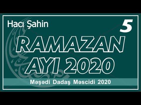 Hacı Şahin - Ramazan ayı 2020 - 5 (29.04.2020)