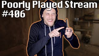 Poorly Played Stream #406 Don't call me Lucas