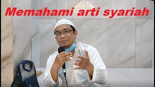 MEMAHAMI ARTI SYARIAH