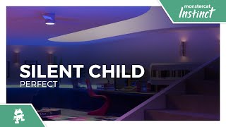 Video thumbnail of "Silent Child - Perfect [Monstercat Release]"