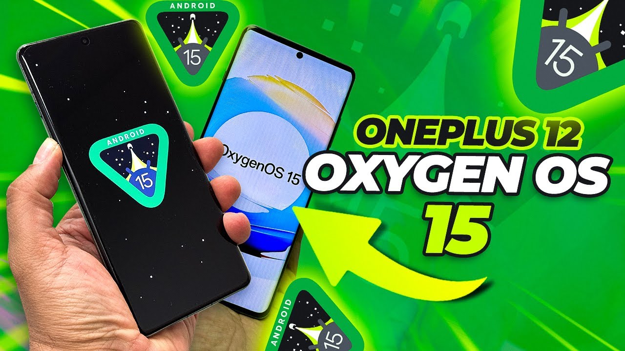 Introducing OnePlus OxygenOS 15 Update On The OnePlus 12 New 