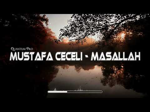 Mustafa Ceceli Maşallah Quantum Pro Remix Maşallah Diyelim Nazarlar Değmesin