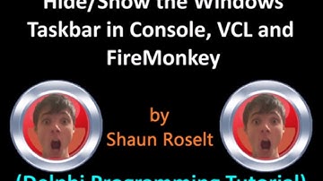 Hide and Show the Windows Taskbar in Console, VCL and FireMonkey (Delphi Programming Tutorial)