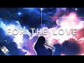 Egzod &amp; Dead Rose - For The Love (ft. Meggie York) | Melodic Bass