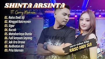 Shinta Arsinta Ft. Gerry Mahesa - RAISO DADI SIJI - NINGGAL KATRESNAN || FULL DANGDUT HITS 2024