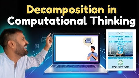 Class 9 Computer Science | Decomposition Explained | Chapter 7 Computational Thinking