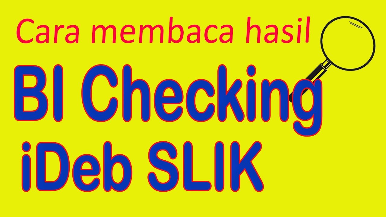 BI Checking #2: Cara membaca BI Checking iDeb ( informasi debitur