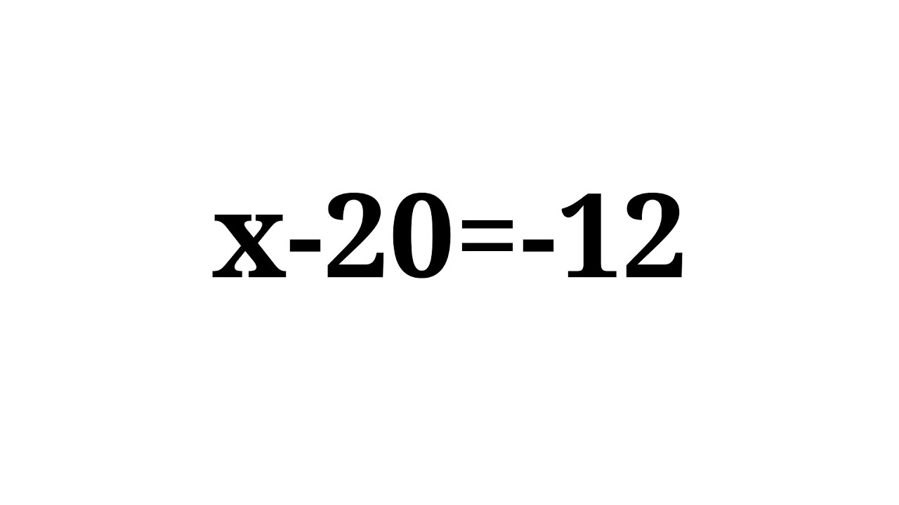 How To Solve The Equation X 20 12 YouTube how-to-solve-the-equation-x-20-12-youtube