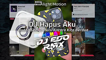 DJ Buang Semua Puisi Antara Kita Berdua ( Hapus Aku ) Viral Tiktok Yang Kalian Cari-Cari!