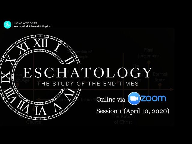 Eschatology Session 1