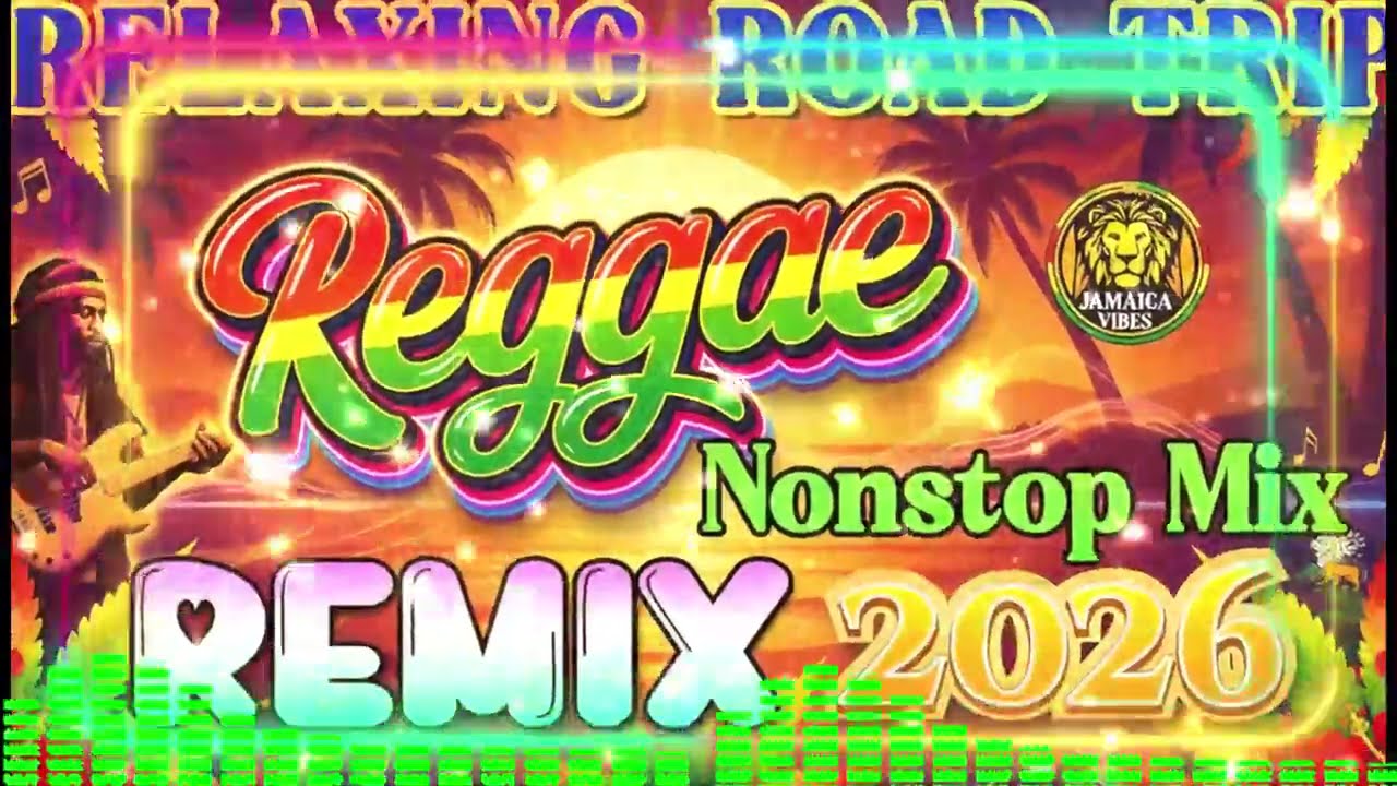 NEW REGGAE NONSTOP MIX 2026 💕 Best Of English Reggae Love Songs