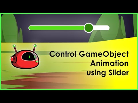 Control animation of a Game object using Slider - Unity Tutorial